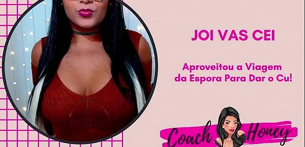 trendsAproveitou a Viagem da Mulher Para Dar o Cuzinho! | JOIVAS CEI | Punheta Guiada | CV  48